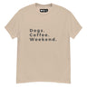 Dogs. Coffee. Weekend. Tee